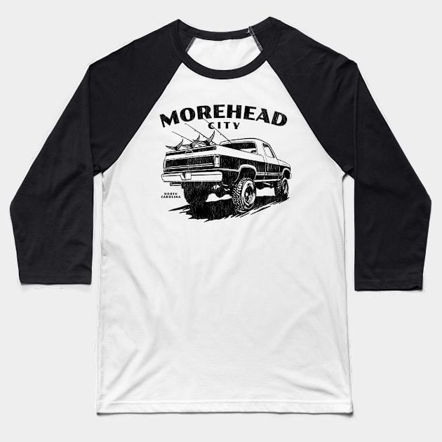 Morehead City, North Carolina Fishing Truck Baseball T-Shirt by Contentarama